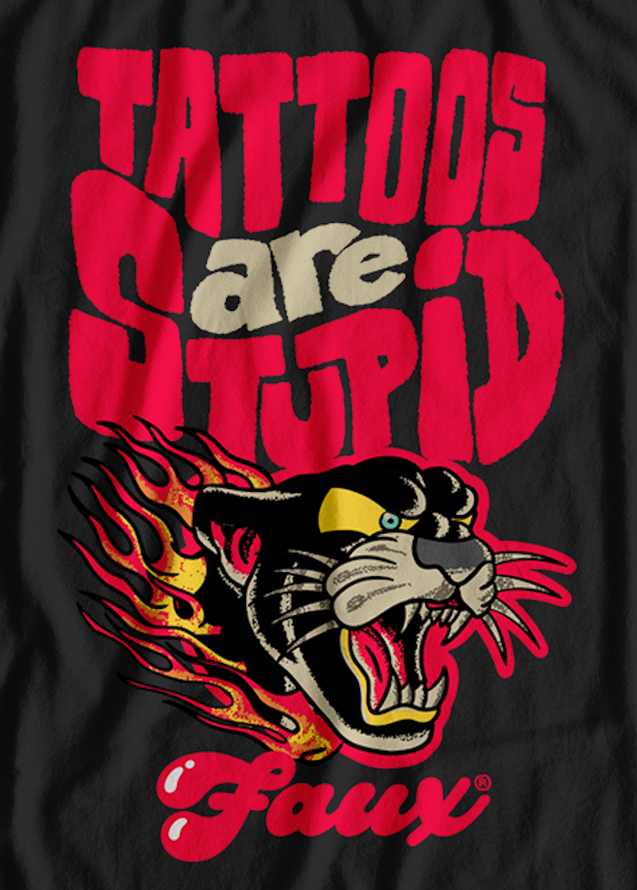 Tattoos Are Stupid T-Shirt