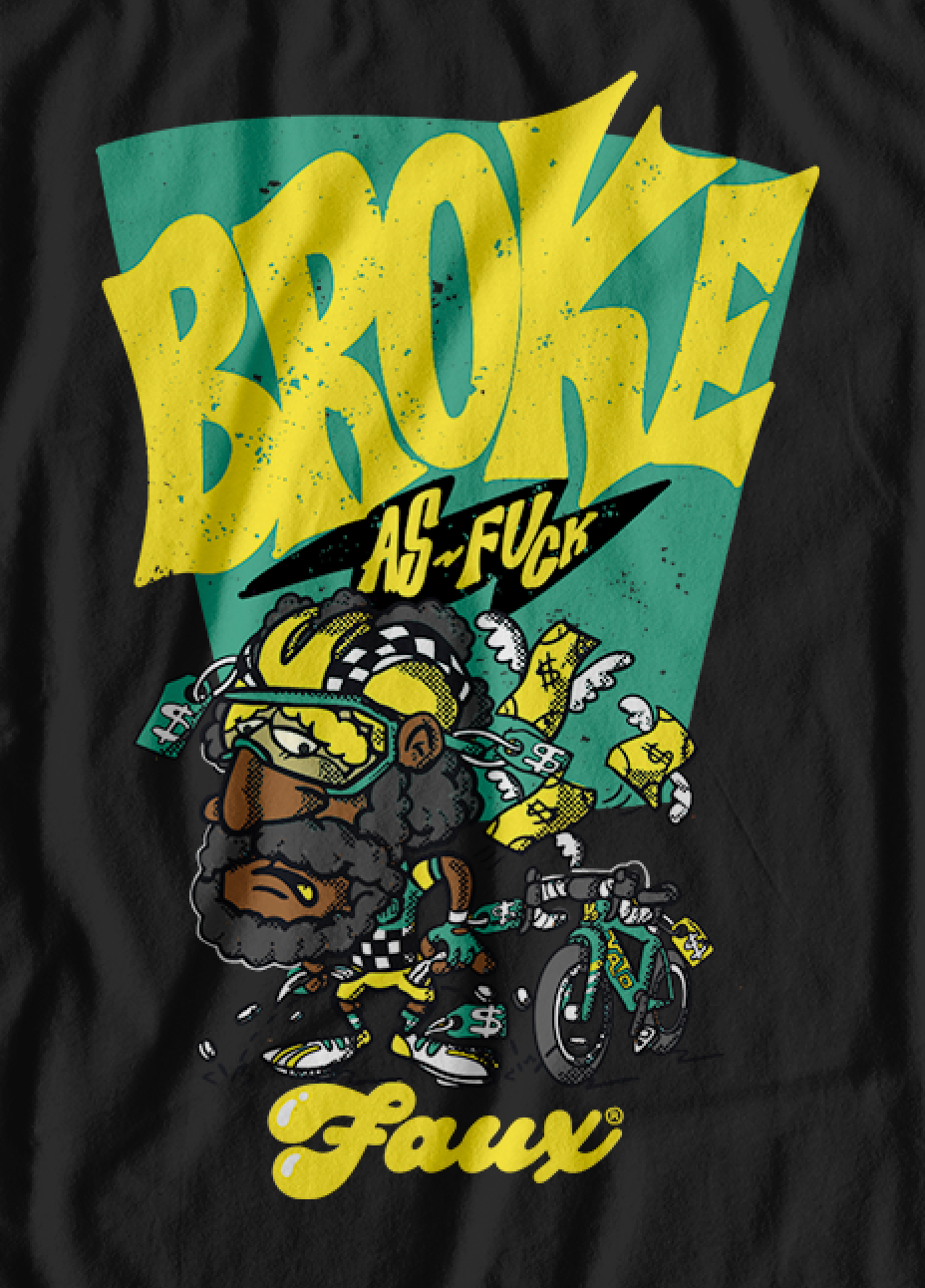 Broke As Fuck Roadie T-Shirt