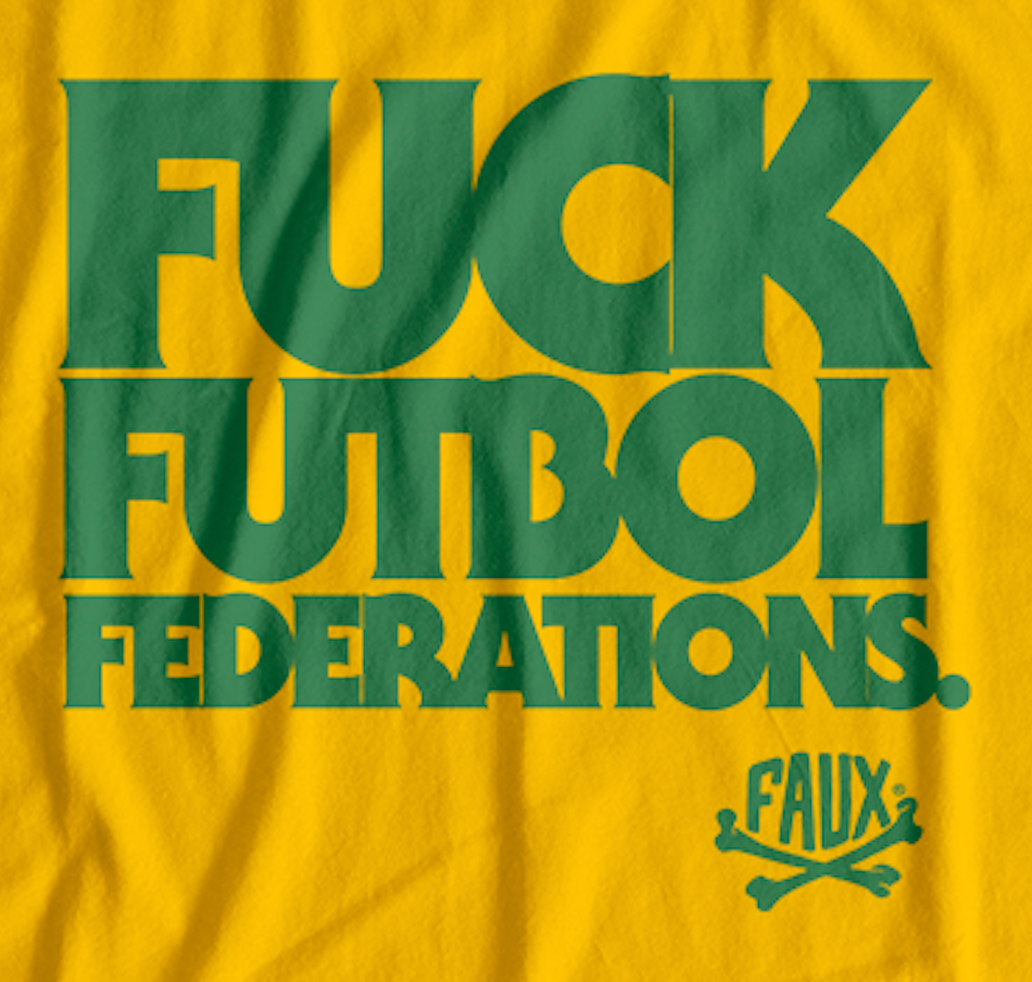 Fuck Futbol Federations T.Shirt