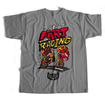 Don´t Fart While Racing T-Shirt