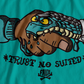 Trust No Suited T-Shirt