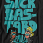 Sick Ba$t4rd T-Shirt