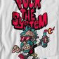 F̶u̶c̶k̶ ̶ The System T-Shirt