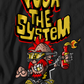 F̶u̶c̶k̶ ̶ The System T-Shirt